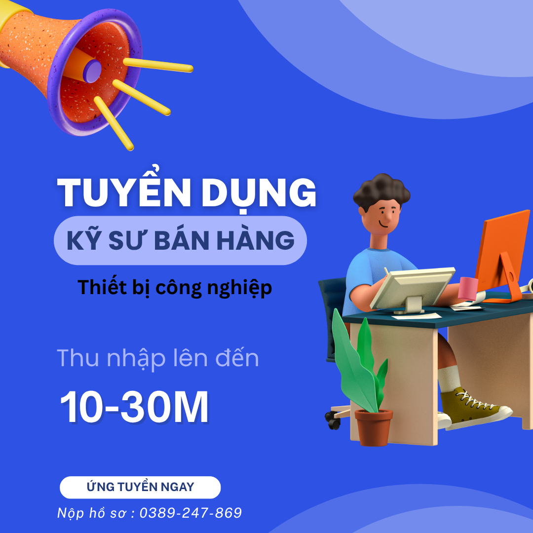 KỸ SƯ BÁN HÀNG - THIẾT BỊ ĐIỆN CÔNG NGHIỆP